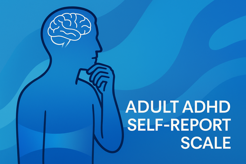 Adult ADHD Self-Report Scale
