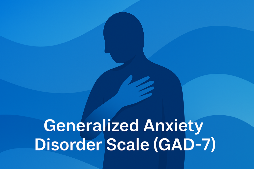 Generalized Anxiety Disorder Scale (GAD-7)